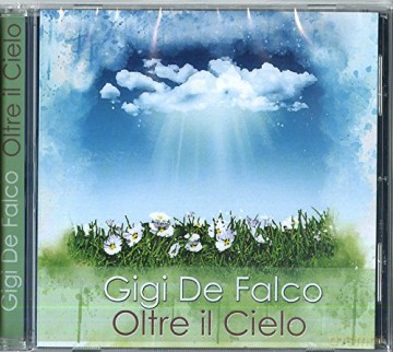 De Falco Gigi: Oltre Il Cielo [CD]