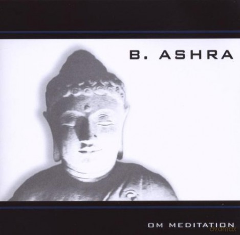 B. Ashra: Om Meditation [CD]