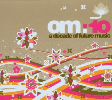 Om:10 A Decade Of Future [3CD]