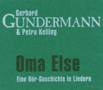 Gerhard Gundermann: Oma Else [CD]
