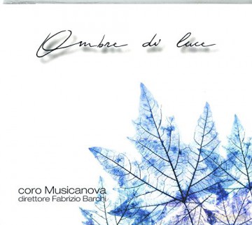 Coro Musicanova: Ombre Di Luce [CD]