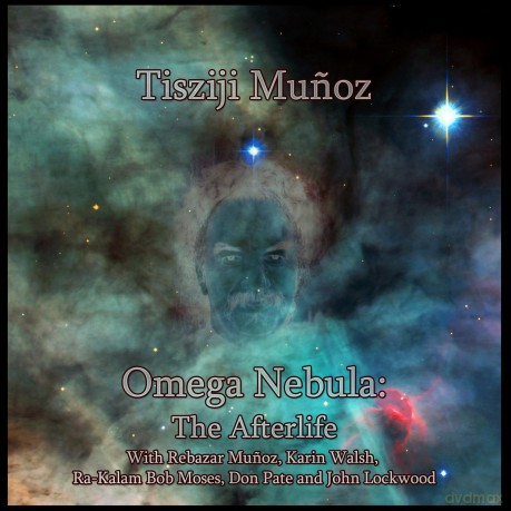 Tisziji Munoz: Omega Nebula: Afterlife [CD]