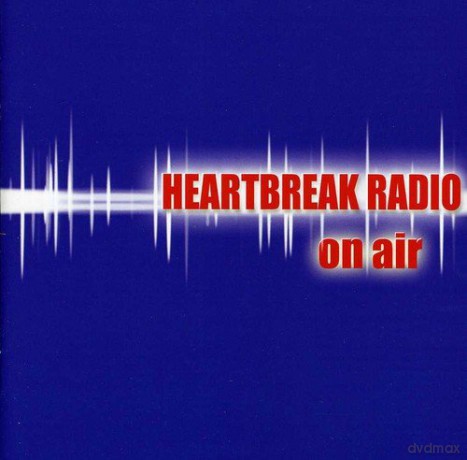 Heartbreak Radio: On Air [CD]