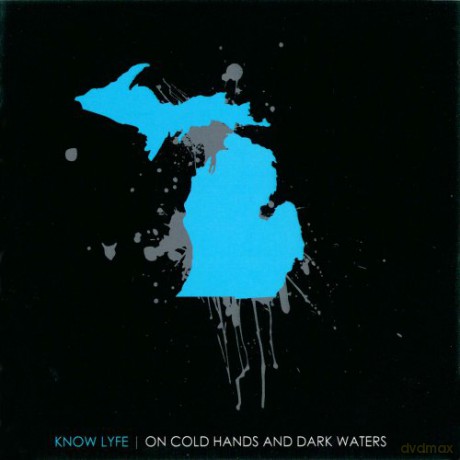 Know Lyfe: On Cold Hands And Dark Waters [CD]
