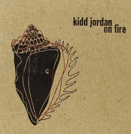 Kidd Jordan: On Fire [CD]