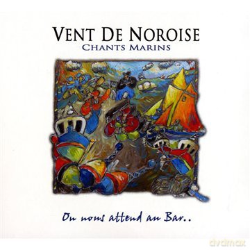 Vent De Noroise: On Nous Attend Au Bar... [CD]