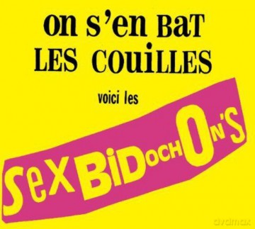 Sex Bidochons: On s'en Bat Les Couilles [CD]