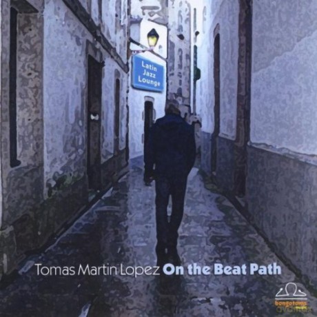 Tomas Martin Lopez: On the Beat Path [CD]