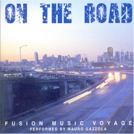 Mauro Gazzola: On The Road [CD]