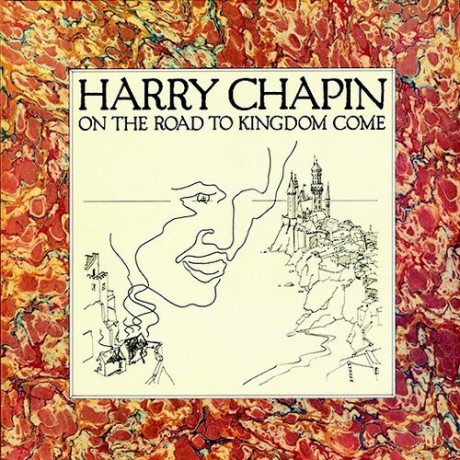 Harry Chapin: On The Road To Kingdom Come [CD]