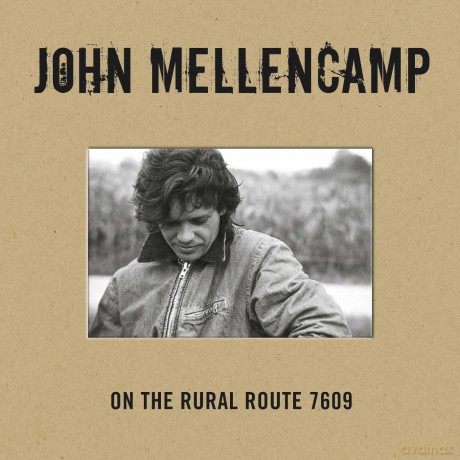 John Mellencamp: On the Rural Route 7609 - Special Edition [4CD]