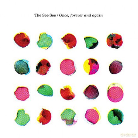 The See See: Once Forever And Again [CD]