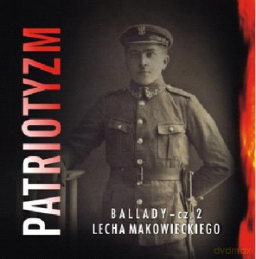 Lech Makowiecki: Patriotyzm [CD]
