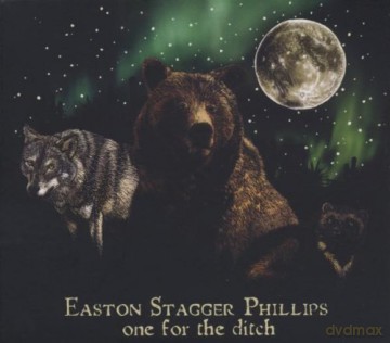 Easton Stagger Phillips: One For The Ditch [CD]