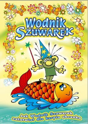 Wodnik Szuwarek: Jak załatwił dla karpia ubranie [DVD]