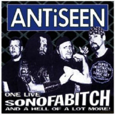 Antiseen: One Live Sonofabitch and a Hell of a Lot More! [3CD]