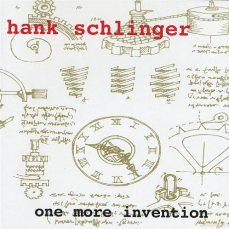 Hank Schlinger: One More Invention [CD]