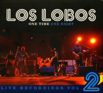 Los Lobos: One Time One Night: Live Recordings 2 [CD]