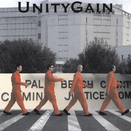 Unitygain: Only A Fool [CD]