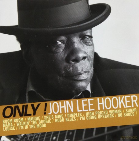 John Lee Hooker: Only! John Lee Hooker [CD]