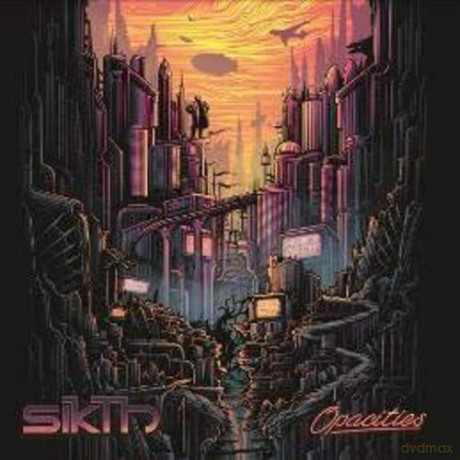 Sikth: Opacities [CD]