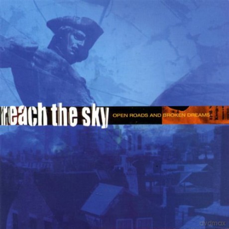 Reach the Sky: Open Roads and Broken Dreams [CD]