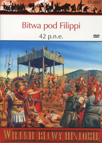 Wielkie Bitwy Historii 38: Bitwa pod Filippi 42 p.n.e. [KSIĄŻKA]+[DVD]