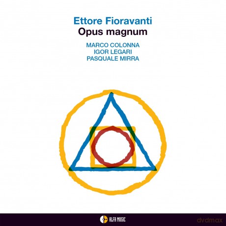 Ettore Fioravanti: Opus Magnum [CD]