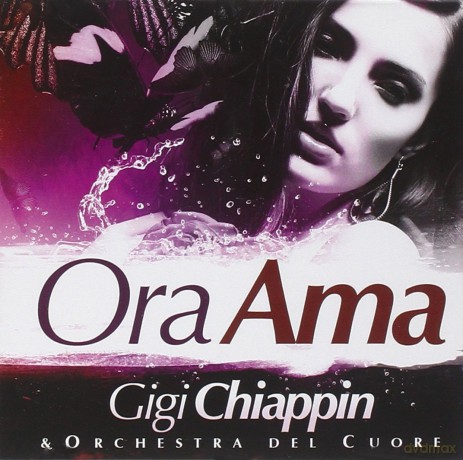 Gigi Chiappin: Ora Ama [CD]