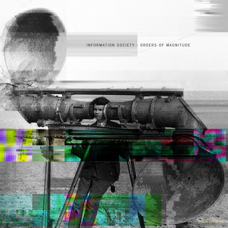 Information Society: Orders Of Magnitude [CD]