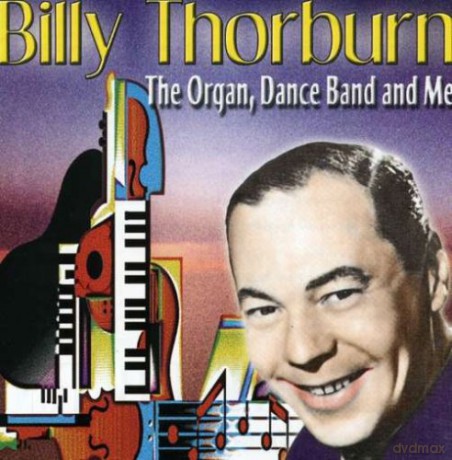 Billy Thorburn's Organ Dance Band: Organ Dance Band And Me [CD]
