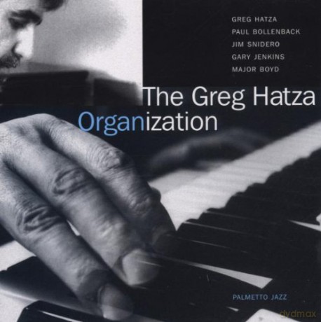 Greg Hatza: Organization [CD]