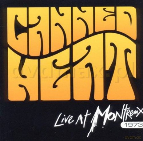Canned Heat: Live At Monterux 1973 [CD]