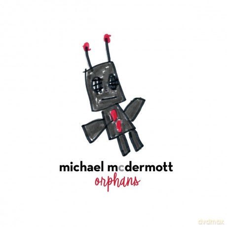 Michael Mcdermott: Orphans [CD]