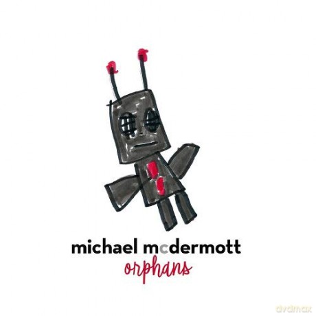 Michael Mcdermott: Orphans [CD]
