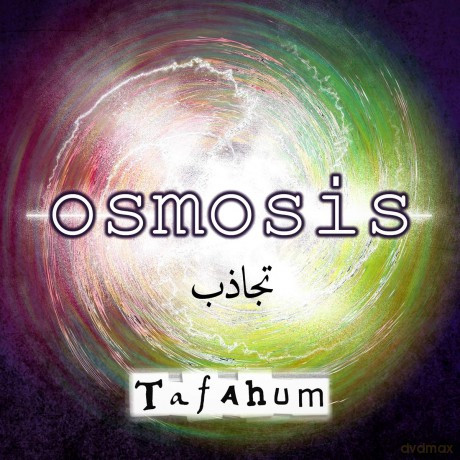Tafahum: Osmosis [CD]
