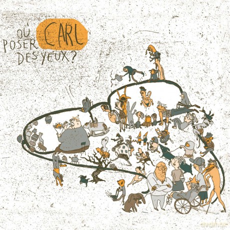 Carl: Ou Poser Des Yeux [CD]
