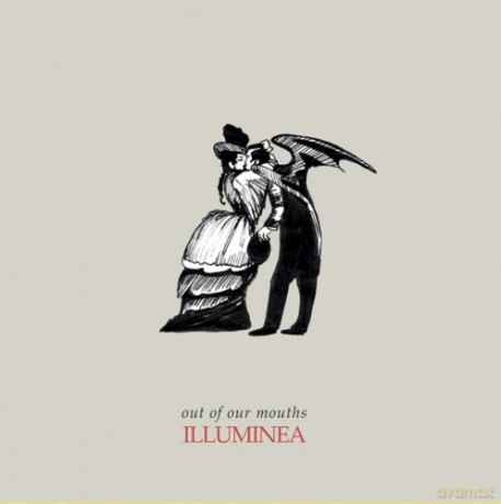 Illuminea: Out Of Our Mouths [CD]