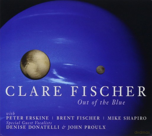 Clare Fischer: Out of the Blue [CD]