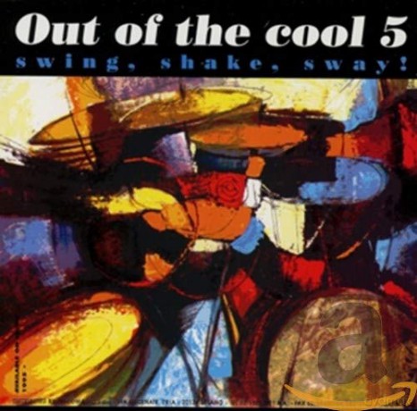 Out Of The Cool Vol. 5 - Swing, Shake, Sway! [CD]