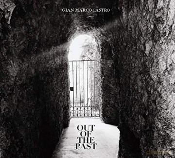 Gian Marco Castro: Out Of The Past [CD]