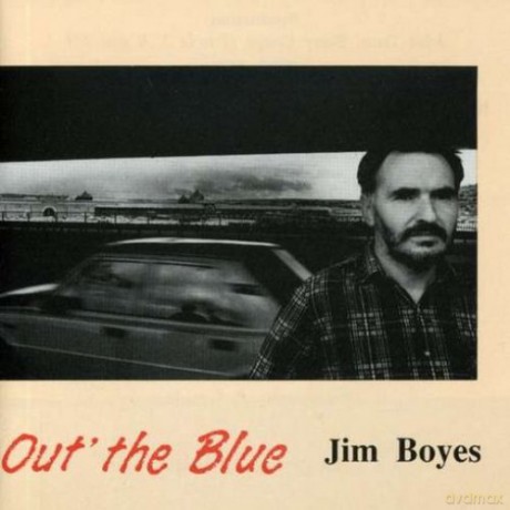 Jim Boyes: Out the Blue [CD]