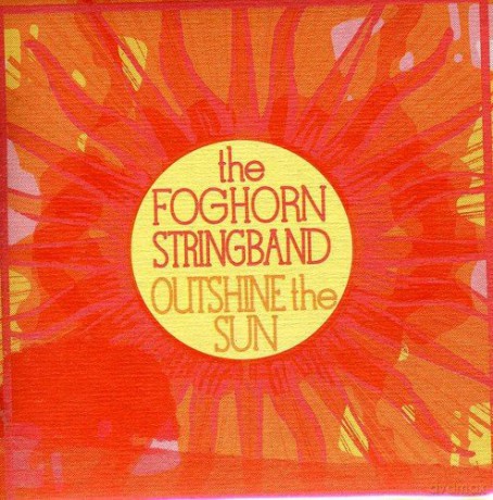 Foghorn String Band: Outshine the Sun [CD]