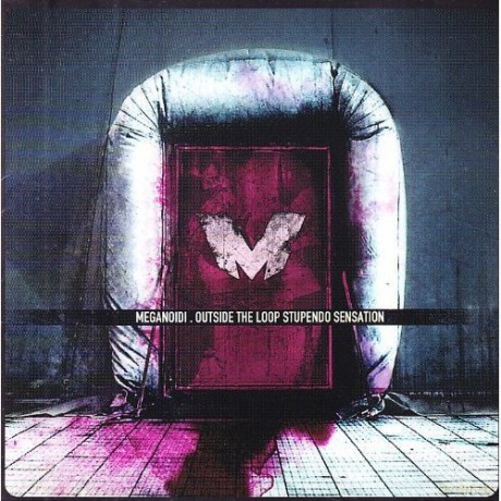 Meganoidi: Outside the Loop, Stupend [CD]