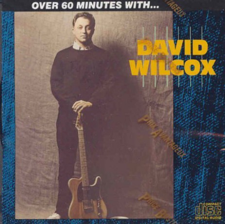 David Wilcox: Over 60 Minutes With [CD]