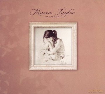 Maria Taylor: Overlook [CD]
