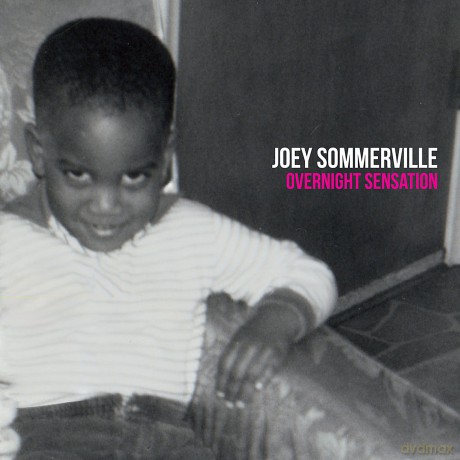 Joey Sommerville: Overnight Sensation [CD]