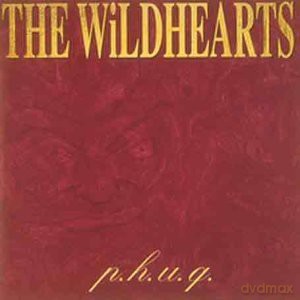 The Wild Hearts: p.h.u.q. [CD]