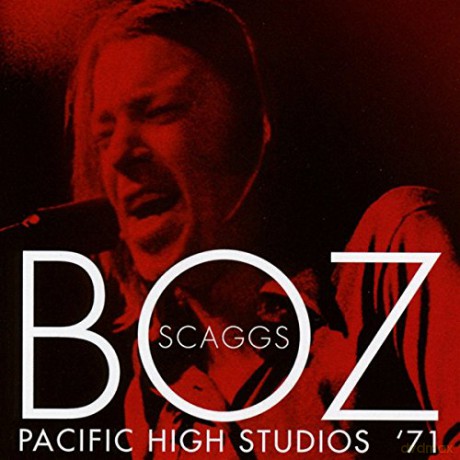 Boz Scaggs: Pacific High Studios '71 [CD]