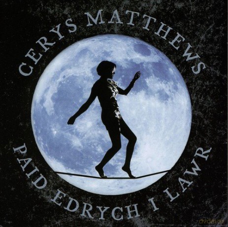 Cerys Matthews: Paid Edrych I Lawr [CD]